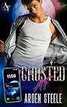 Ghosted AF by Arden Steele