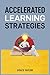 Accelerated Learning Strate...
