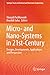 Micro- and Nano-Systems in 21st-Century: Designs, Developments, Applications and Perspective (Springer Tracts in Electrical and Electronics Engineering)