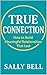 True Connection: How to Bui...