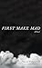 First Make Mad by Daniel  Fitzpatrick