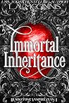 Immortal Inheritance (Blackstone Vampire Clan #1)