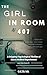 The Girl in Room 407: A Gri...