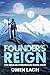 Founder's Reign: Book Four ...