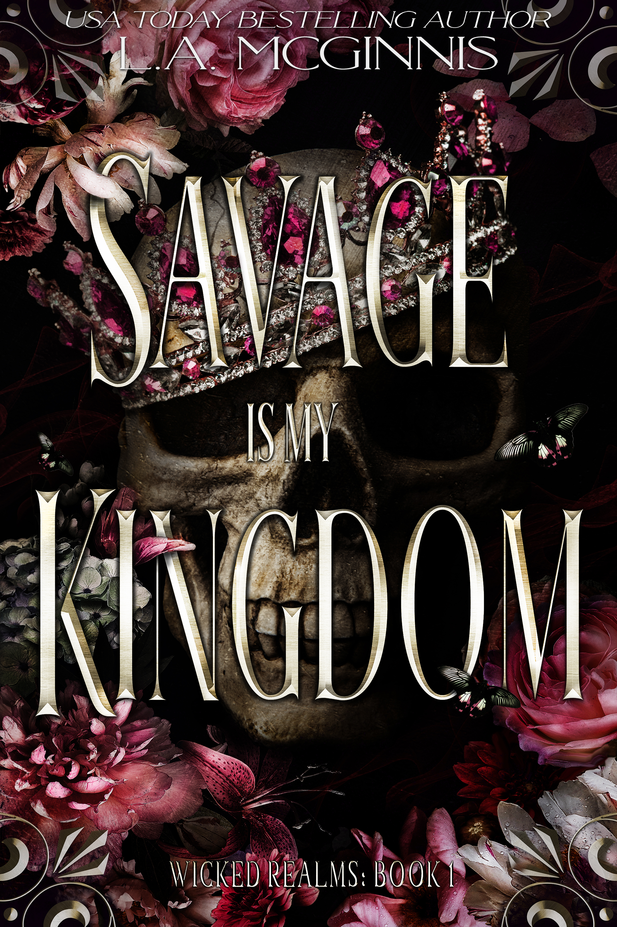 Savage Is My Kingdom: Wicked Realms: 1 (Unknown Binding)