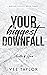 Your Biggest Downfall (Rave...