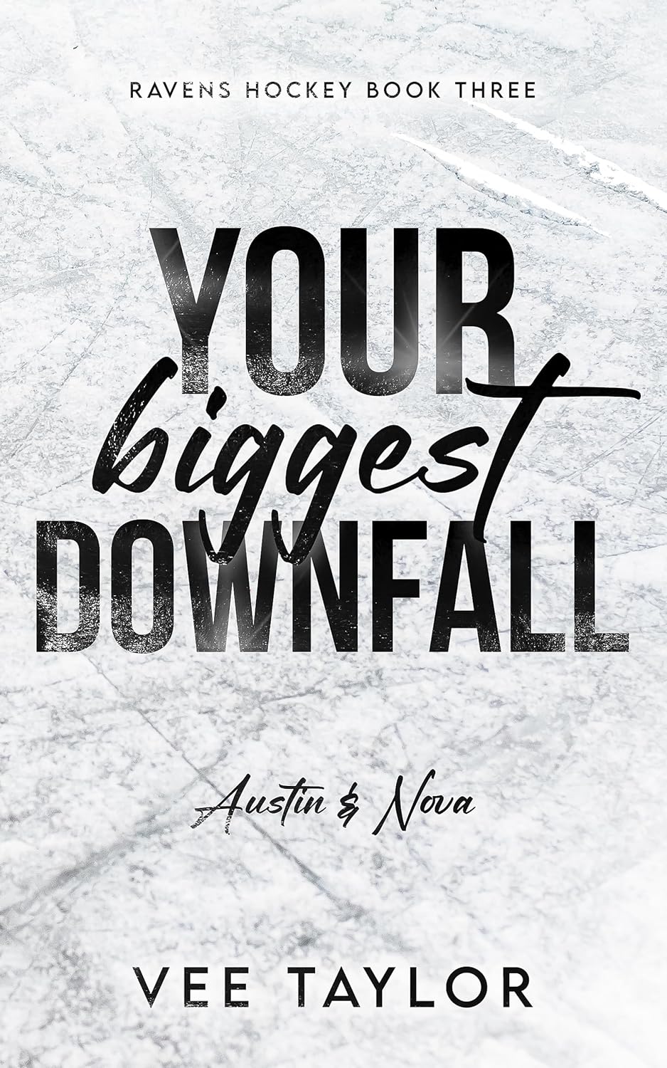 Your Biggest Downfall (Ravens Hockey #3)