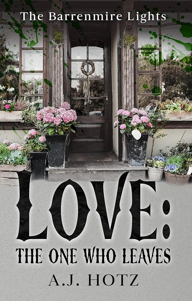 Love: The One Who Leaves (The Barrenmire Lights)