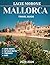 MALLORCA TRAVEL GUIDE 2025-...