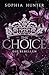 THE CHOICE by Sophia Hunter