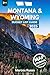 Montana & Wyoming Bucket List by Marcos Russo