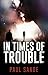 In Times of Trouble by Paul Sande