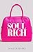 Soul Rich: For the Woman Co...