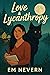 Love & Lycanthropy