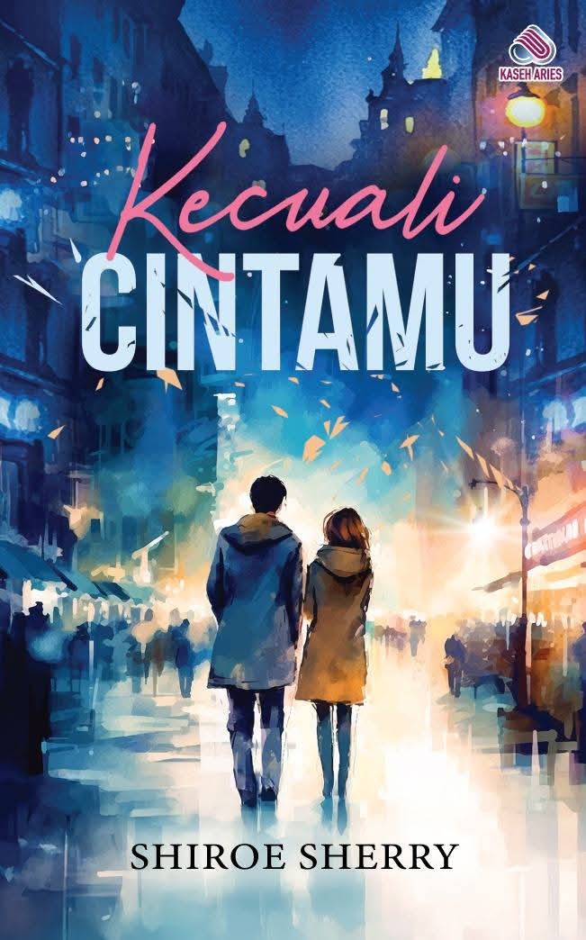 Kecuali Cintamu (Paperback)