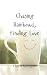 Chasing Rainbows, Finding Love