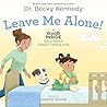 Leave Me Alone!: ...