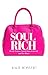 Soul Rich: For the Woman Co...