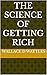 THE SCIENCE OF GETTING RICH