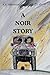 A Noir Story by A.C. Sherman