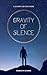 Gravity of Silence