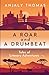 A Roar and A Drumbeat by Anjaly Thomas
