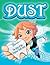Dust, the Story of the Orig...