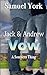 Jack and Andrew: Vow
