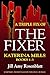 A Triple Fix of The Fixer: ...