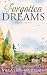 Forgotten Dreams: A small town, friends to lovers, dark secrets romance. (Dream Series Book 5)