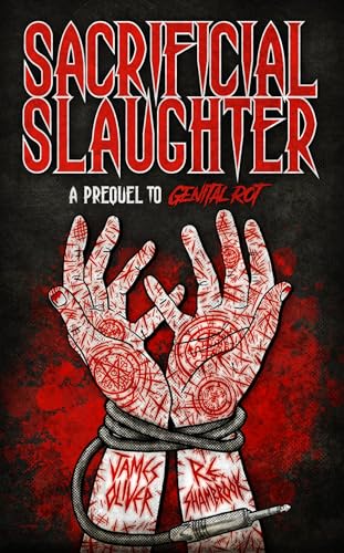 Sacrificial Slaughter (Genital Rot)