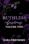 Ruthless Desires ...