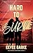 Hard to Burn: A Slow Burn, ...