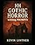 101 Gothic Horror Writing P...