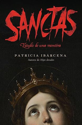Sanctas: Estudio de una mentira
