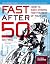 Fast After 50: How to Race ...