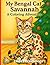 My Bengal Cat, Savannah: A ...