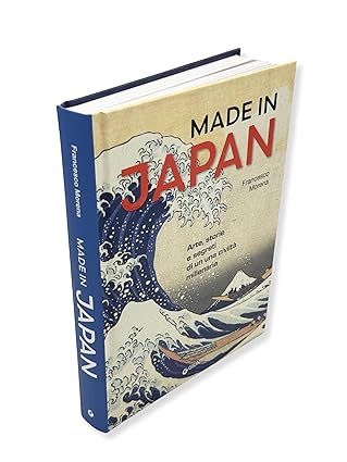 Made in Japan. Arte, storie e segreti di una civiltà millenaria. Ediz. a colori