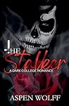 The Stalker: A Dark College Romance (Firenight Novels) The Stalker: A Dark College Romance (Firenight Novels)