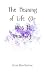 The Meaning of Life