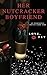 Her Nutcracker Boyfriend by Love Fey