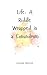 Life: A Riddle Wrapped in a...