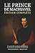 Le Prince de Machiavel – Édition complète : La nouvelle traduction moderne en français (traduite et annotée) (French Edition)