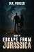 Escape from Jurassica by D.K. Fraser