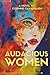 Audacious Women: Special Ed...