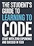 The Student’s Guide to Learning to Code: Start With Zero Experience Build Confidence and Succeed in Tech