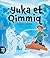 Yuka et Qimmiq (Histoires à...