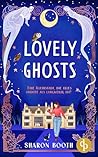 Lovely Ghosts | Eine cosy Romance mit einem magischen Twist by Sharon Booth