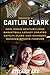 Biography of Caitlin Clark:...