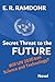 Secret Threat to the Future